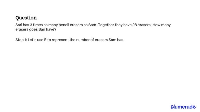 Sari has 3 times as many pencil erasers